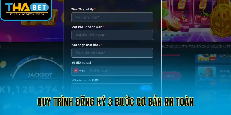 Quy trình đăng ký 3 bước cơ bản an toàn