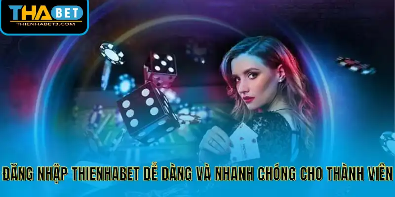 Đăng nhập Thienhabet